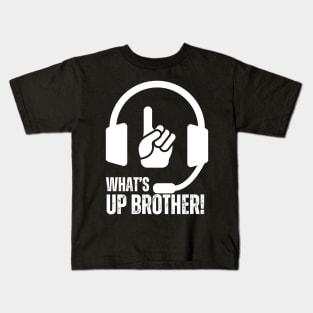 WHAT'S UP BROTHER FUNNY QUOTE Kids T-Shirt